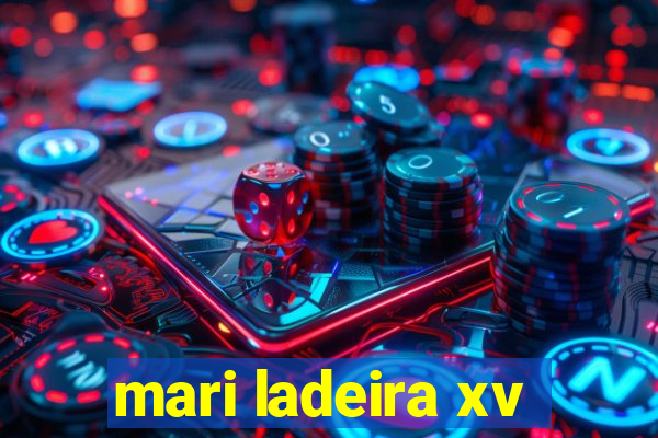mari ladeira xv